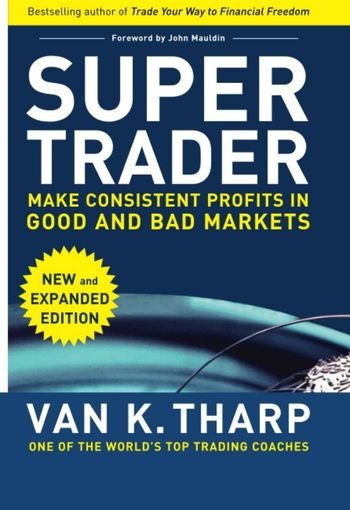 Super Trader Expanded Edition by Van K. Tharp USA Super Trader Expanded Edition by Van K. Tharp USA