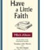 Have a Little Faith: A True Story by Mitch Albom USA