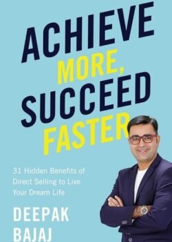 Achieve More Succeed Faster by Deepak Bajaj Book USA