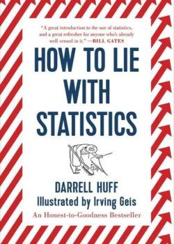 How to Lie with Statistics by Darrell Huff USA