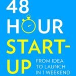 48-Hour Start-Up by Fraser Doherty USA