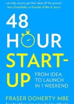 48-Hour Start-Up by Fraser Doherty USA