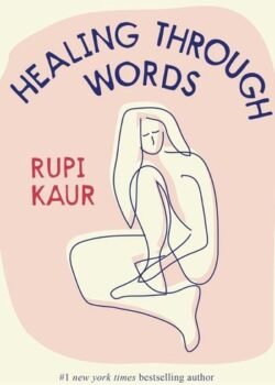 Healing Through Words by Rupi Kaur USA