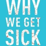 Why We Get Sick by Benjamin Bikman USA