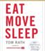 Eat Move Sleep by Tom Rath USA