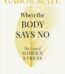 When the Body Says No by Dr. Gabor Maté USA
