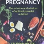 Real Food for Pregnancy by Lily Nichols USA