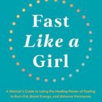 Fast Like A Girl by Dr. Mindy Pelz USA