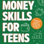 Money Skills for Teens By Ferne Bowe USA