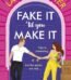 Fake It 'til You Make It By Laura Carter USA