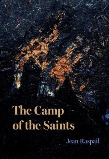 The Camp of the Saints By Jean Raspail USA The Camp of the Saints By Jean Raspail USA