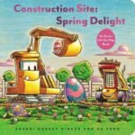 Construction Site Spring Delight by Sherri Rinker USA