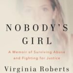 Nobody's Girl Memoir Surviving Abuse & Justice By Virginia Roberts Giuffre USA
