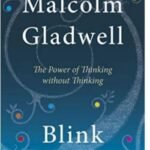 Blink : The Power of Thinking without thinking By Malcolm Gladwell USA