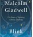 Blink : The Power of Thinking without thinking By Malcolm Gladwell USA