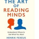 The Art of Reading Minds By Henrik Fexeus USA