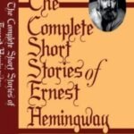 Complete Short Stories Ernest Hemingway USA