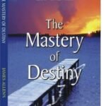 The Mastery of Destiny By James Allen USA
