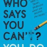 Who Says You Can't? You Do by Daniel Chidiac USA