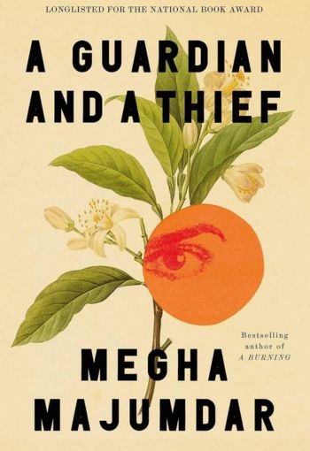 A Guardian and a Thief by Megha Majumdar USA
