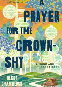 A Prayer for the Crown-Shy By Becky Chambers USA