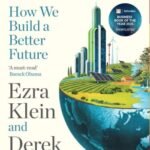 Abundance by Ezra Klein & Derek Thompson USA
