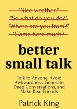 Better Small Talk by Patrick King USA