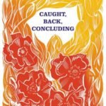 Caught, Back, Concluding by Henry Green USA