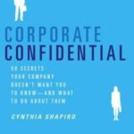 Corporate Confidential by Cynthia Shapiro USA