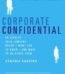 Corporate Confidential by Cynthia Shapiro USA