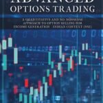 Definitive Guide to Advanced Options Trading By Rohit Katwal USA