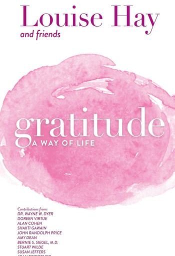 Gratitude: A Way of Life by Louise Hay USA
