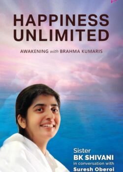 Happiness Unlimited by BK Shivani USA