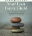 Healing Your Lost Inner Child By Robert Jackman USA