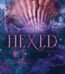 Hexed by Emily McIntire USA