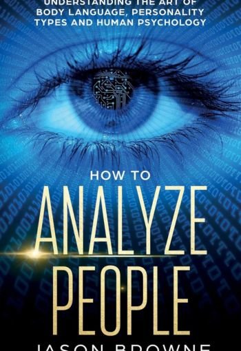 How to Analyze People by Jason Browne USA