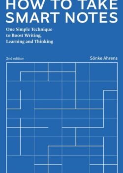 How to Take Smart Notes By Sonke Ahrens USA