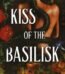Kiss Of The Basilisk by Lindsay Straub USA