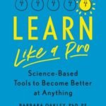 Learn Like a Pro by Barbara Oakley USA