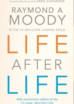 Life After Life by Dr. Raymond Moody USA