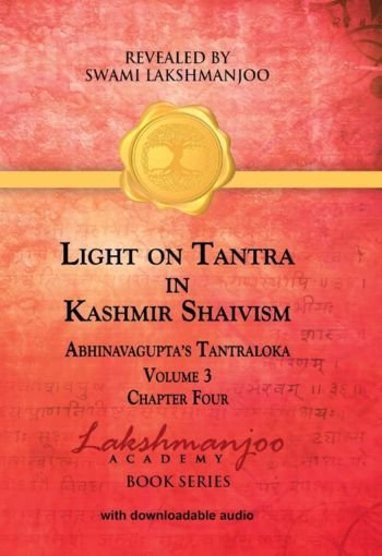 Light on Tantra in Kashmir Shaivism Vol 3 by Swami Lakshmanjoo USA