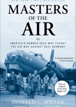 Masters of the Air by Donald L. Miller USA