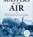 Masters of the Air by Donald L. Miller USA
