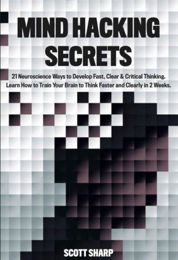 Mind Hacking Secrets by Scott Sharp USA