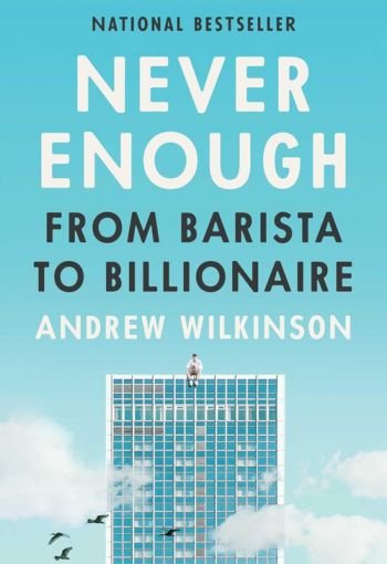 Never Enough Hardcover By Andrew Wilkinson edit Never Enough by Andrew Wilkinson USA