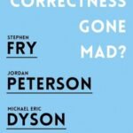 Political Correctness Gone Mad? By Jordan Peterson USA