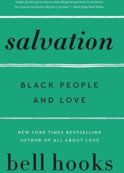 Salvation: Black People and Love By bell hooks USA