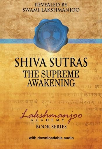 Shiva Sutras: The Supreme Awakening By Lakshmanjoo USA