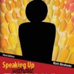 Speaking Up without Freaking Out By Matthew Abrahams USA