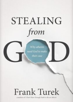 Stealing from God by Frank Turek USA